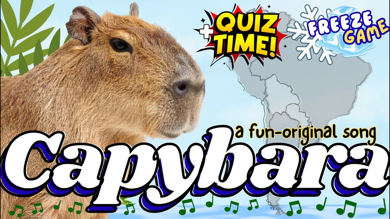 Capybara Song + Quiz & Freeze Game! Learn all about Capybaras with this fun video with Latin flavor!