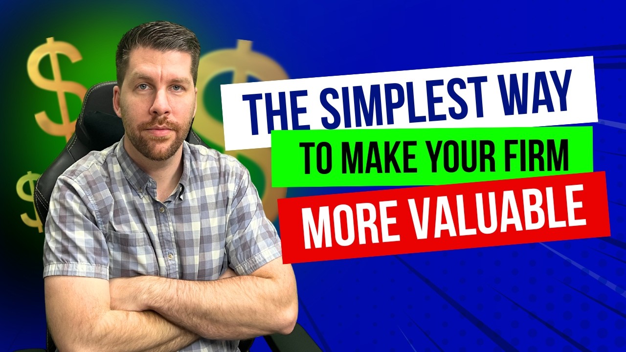The Simplest Way to Make Your Accounting Firm More Valuable - Before You Sell