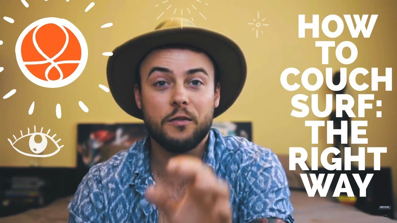 How To Do Couchsurfing Right : Learn How To Couch Surf