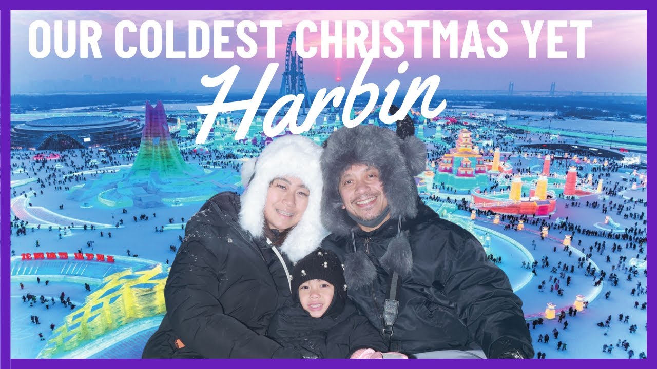 HARBIN, OUR COLDEST CHRISTMAS EVER! BY JHONG HILARIO