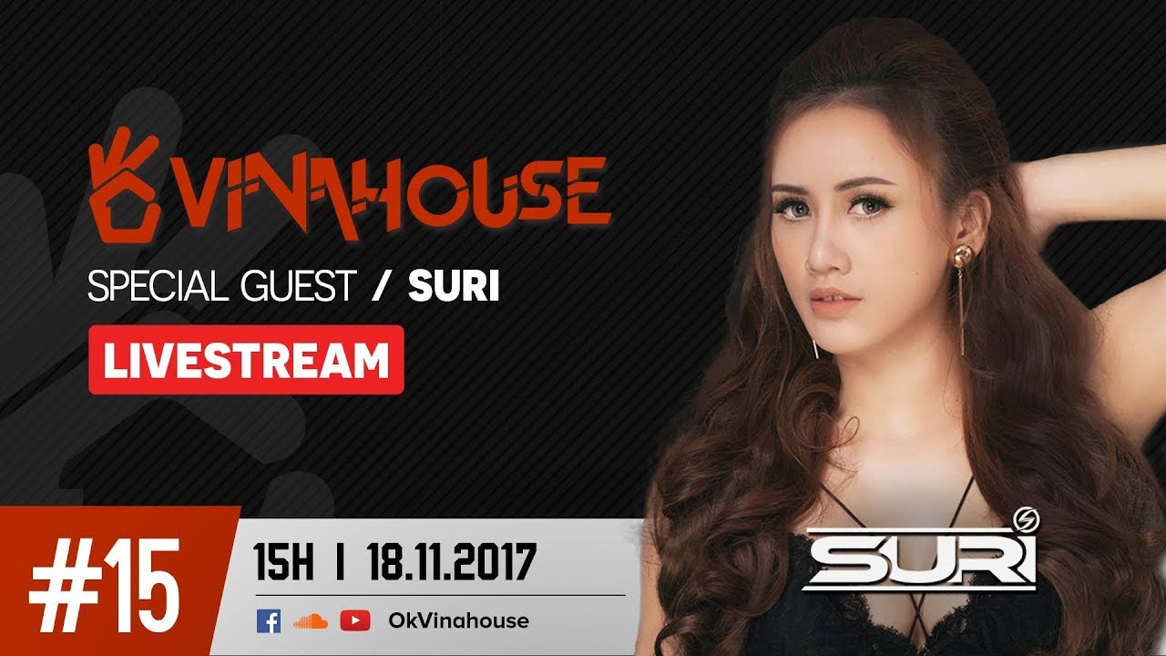 Ok Vinahouse Episode #15 DJ Suri