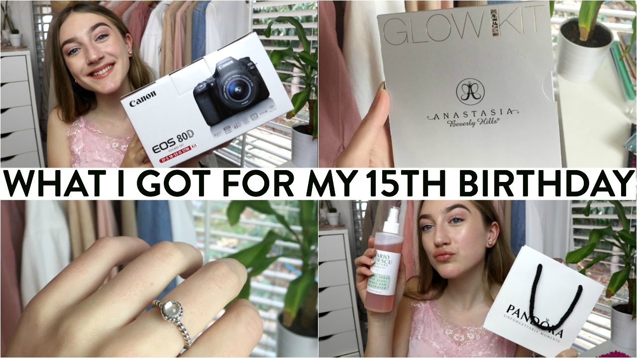 WHAT I GOT FOR MY 15TH BIRTHDAY