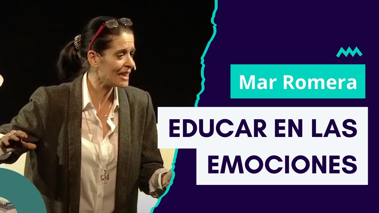 Mar Romera: C&oacute;mo educar en las emociones
