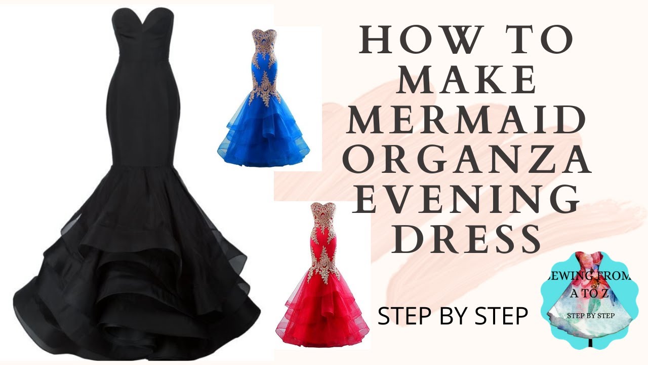 HOW TO MAKE MERMAID ORGANZA DRESS ,STEP BY STEP