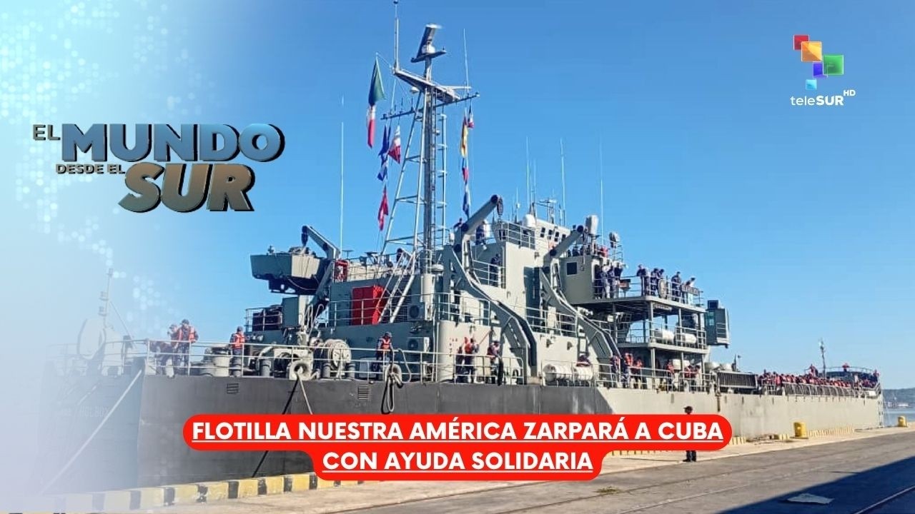 EL MUNDO DESDE EL SUR | Cuba | Un pueblo noble en resistencia 12-02-2026