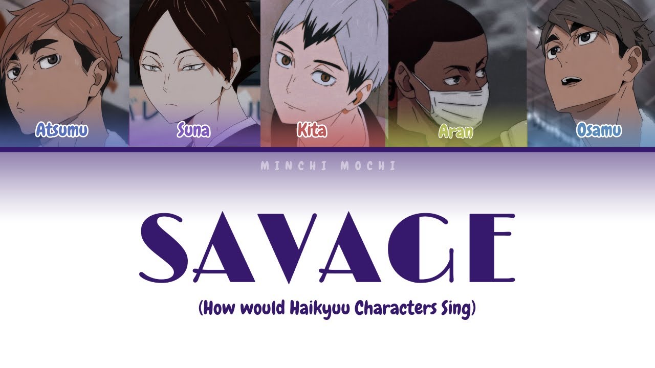 [How would haikyuu characters sing] A.C.E - Savage