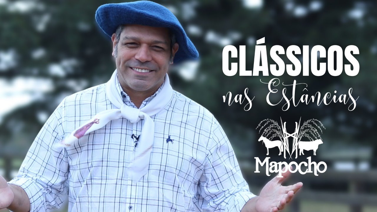 CLÁSSICOS NAS ESTÂNCIAS - CABANHA MAPOCHO