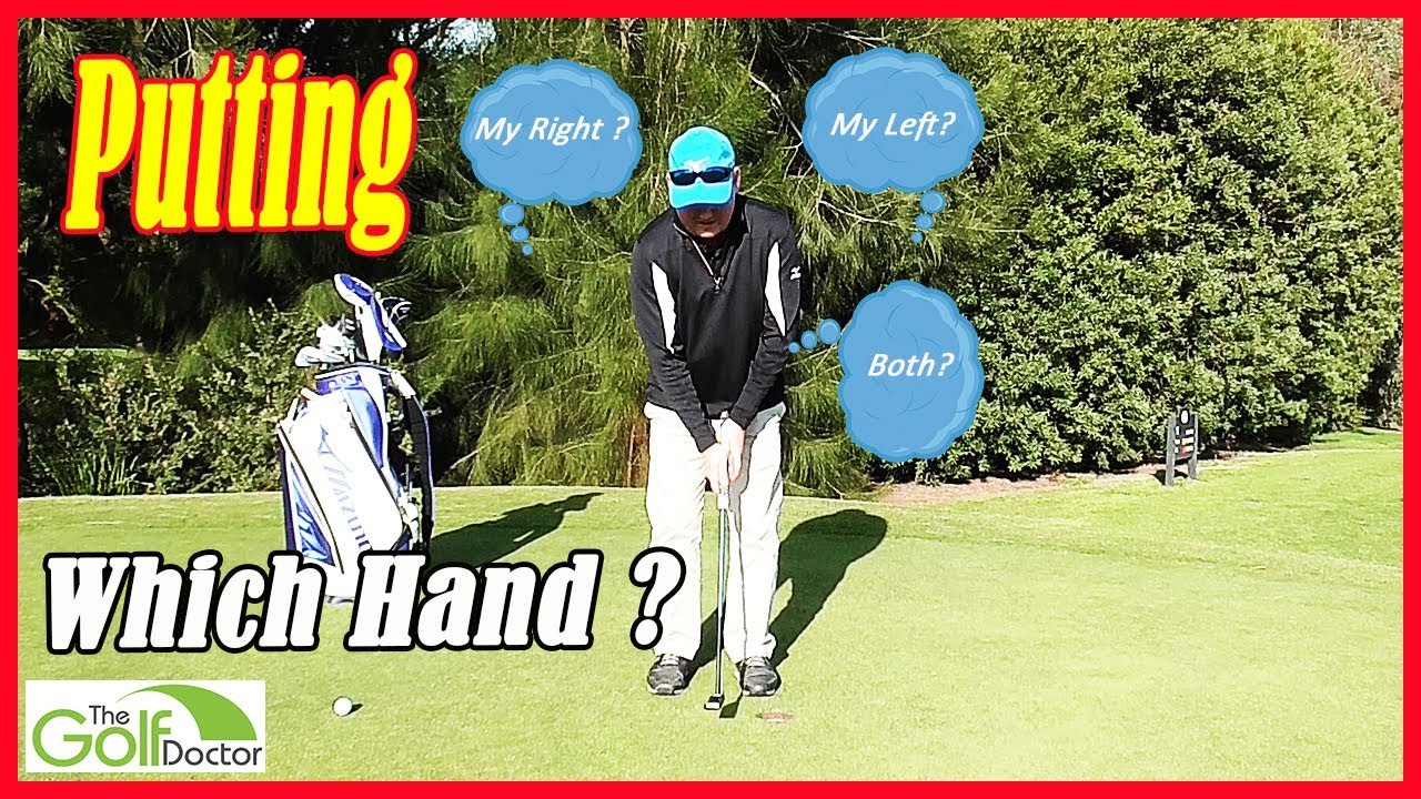 Should my right hand or my left hand control my putting stroke?