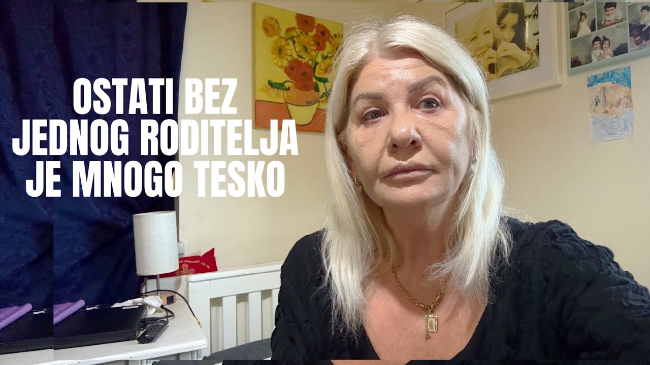 OSTATI BEZ JEDNOG RODITELJA JE MNOGO TESKO 