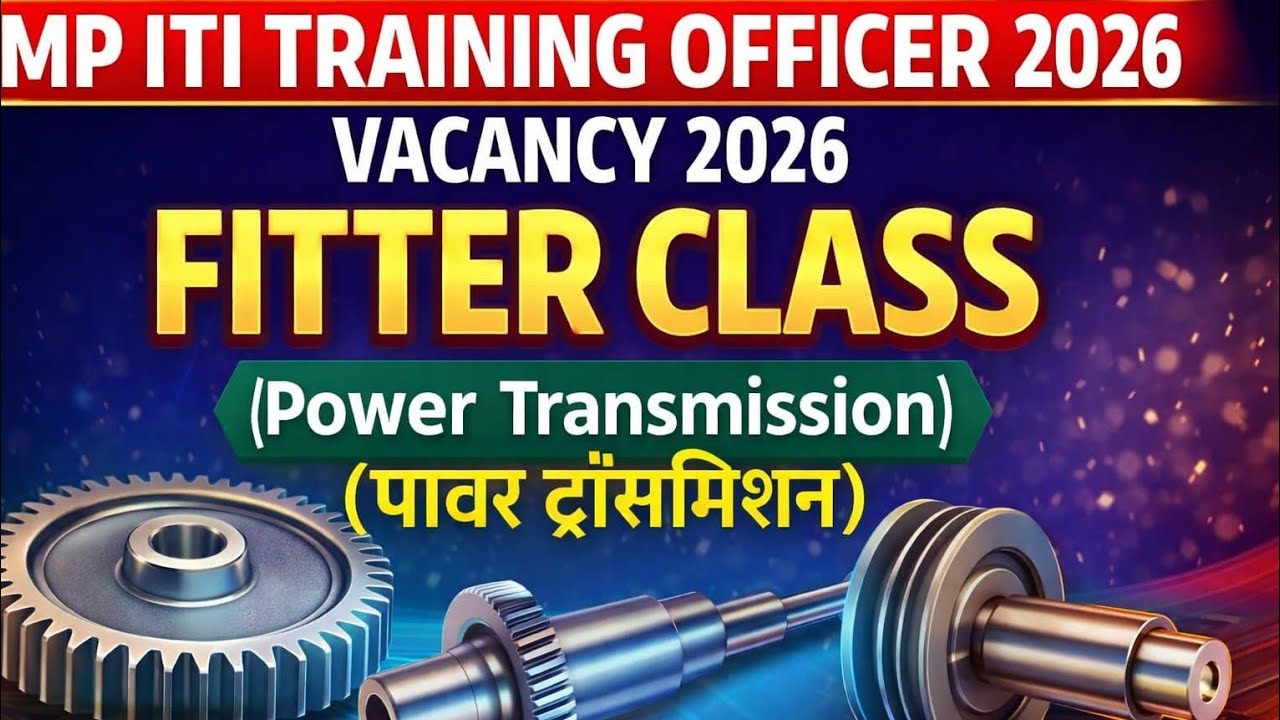 MP ITI TRAINING OFFICER VACANCY 2026 || MP ITI TO Bharti 2026 || MP ITI  TO  FITTER TRADE Classes ||