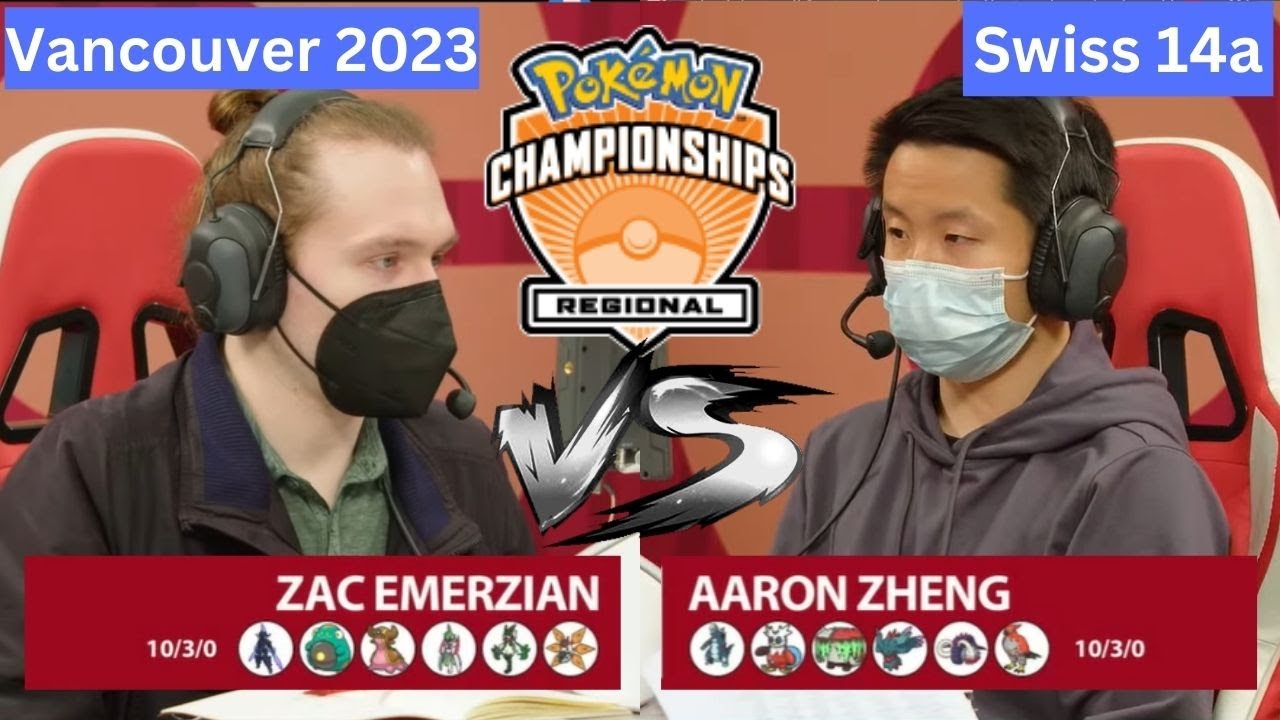 2023 Pokémon Vancouver Regional Championship VGC Masters Zac Emerzian v Aaron Zheng Swiss 14a