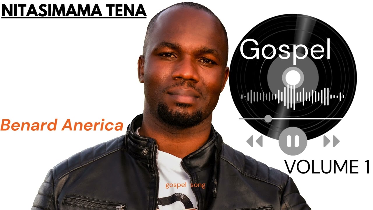 Nitasimama tena BY BENARD ANERICA official audio 