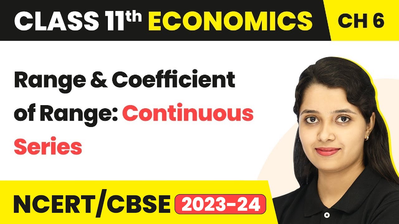 Range and Coefficient of Range : Continuous Series | Class 11 Economics - Statistics