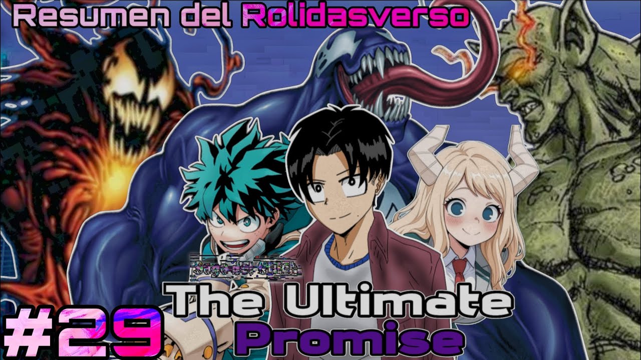 The Ultimate Promise [1era Parte] - Resumen del Rolidasverso - Parte 29
