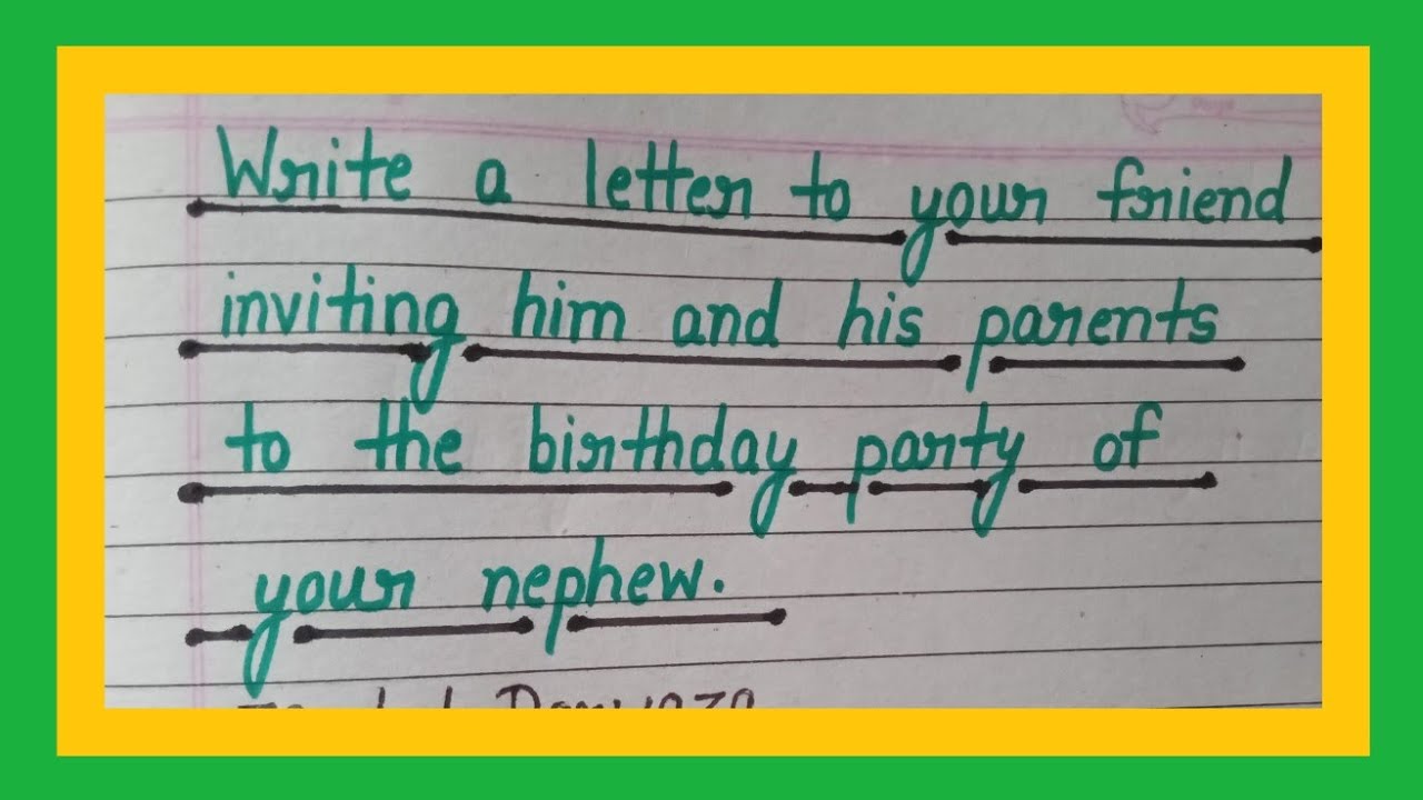 Write a letter to your friend inviting him and his parents to the birthday party of your nephew.