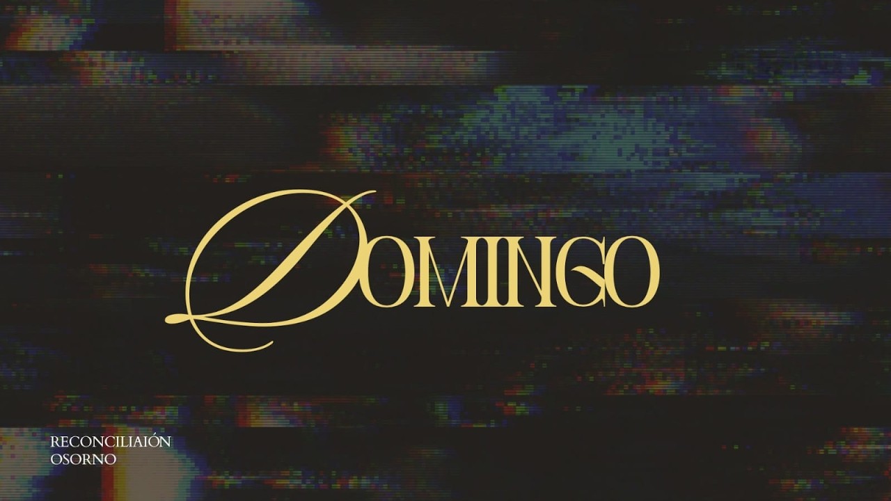 EN VIVO🔴 RECONCILIACION OSORNO / CULTO DOMINGO - 11:30 - 15/03/2026