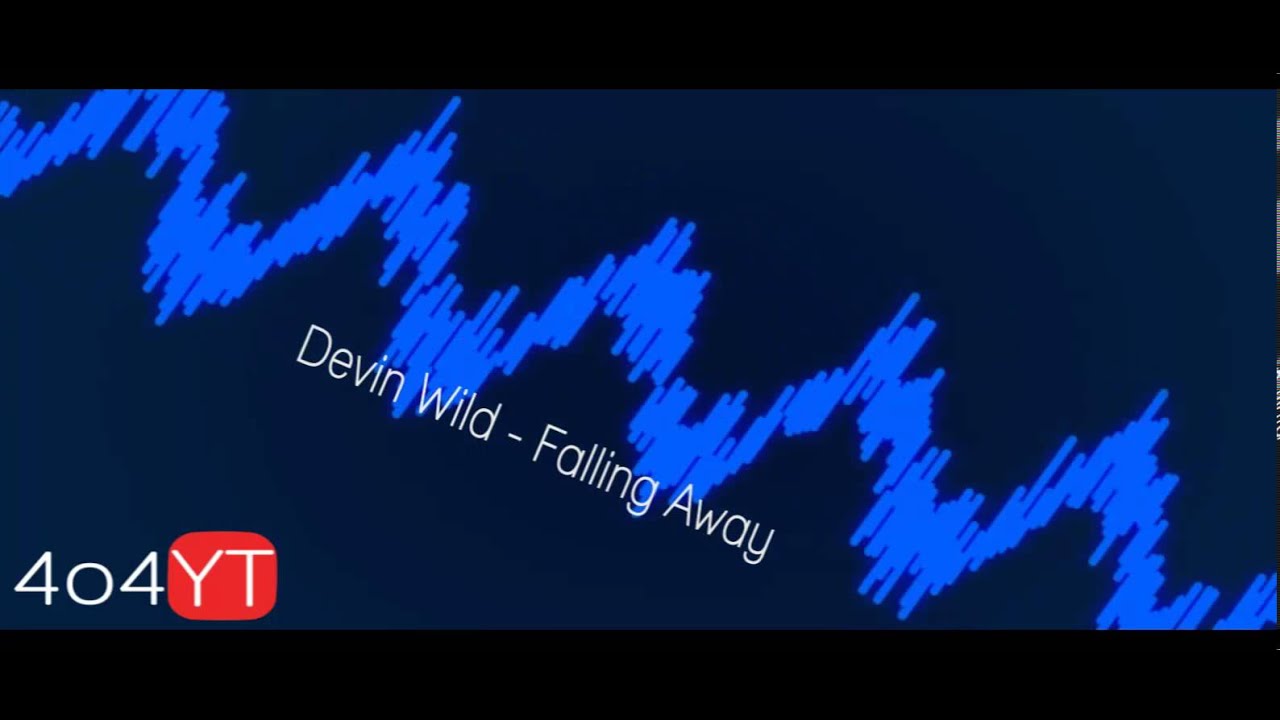 Devin Wild - Falling Away