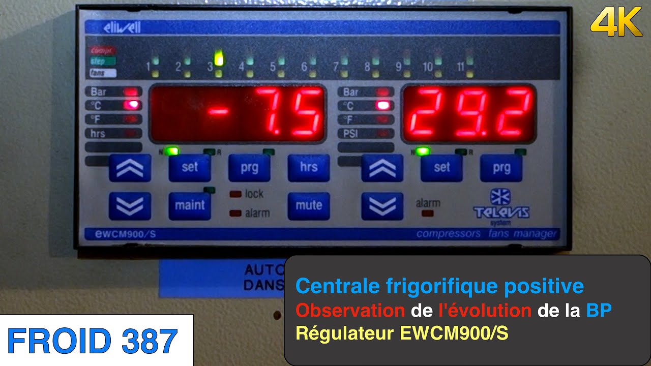 Froid387-Observation de l'évolution de la BP d'une centrale frigorifique positive-régulateur EWCM9