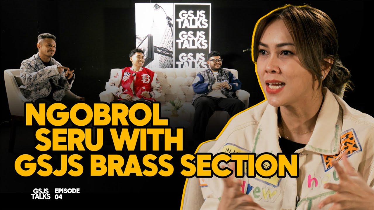 GSJS Talks | Episode 04 | Ngobrol Seru With GSJS Brass Section