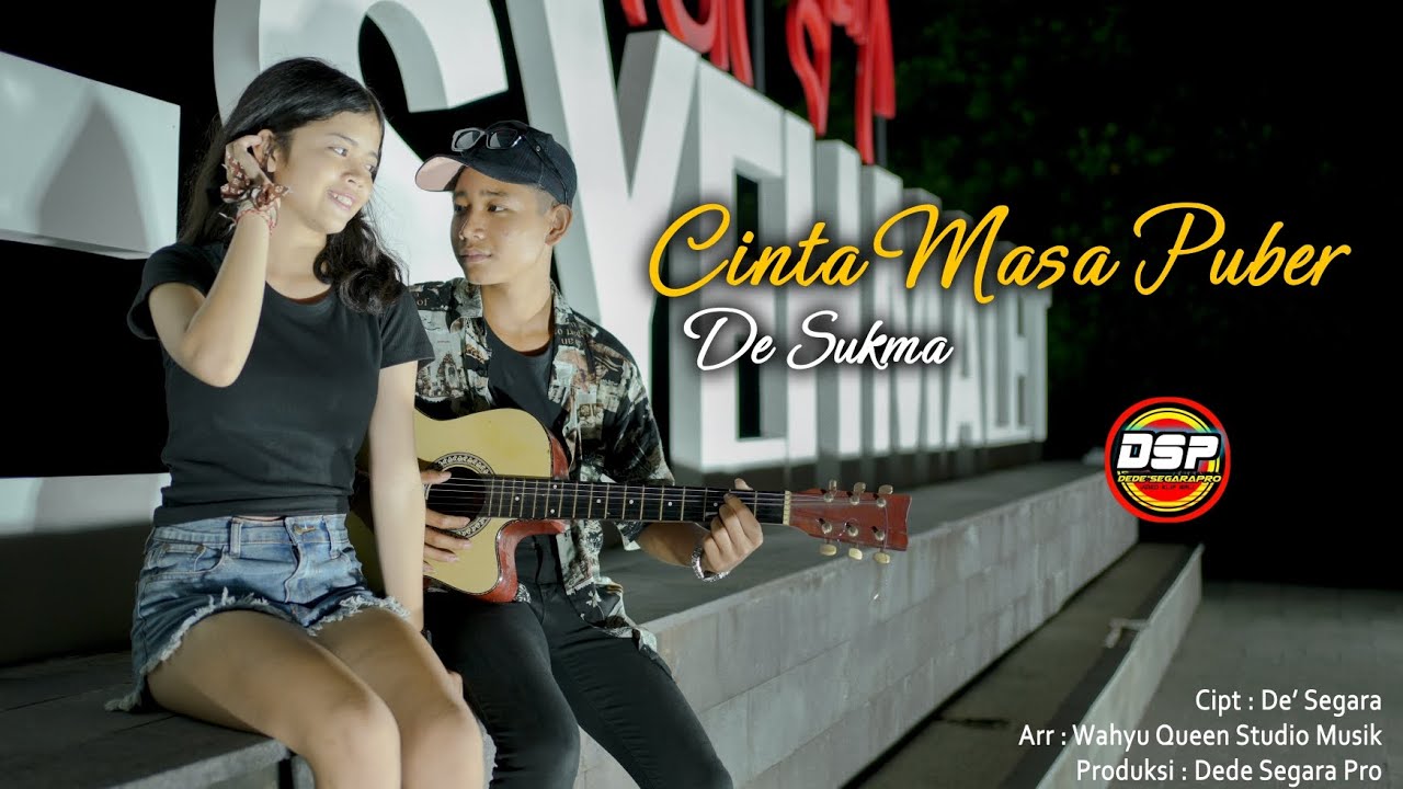 De`Sukma - CINTA MASA PUBER(Official Music Video) Produksi DEDE SEGARA PRODUCTION