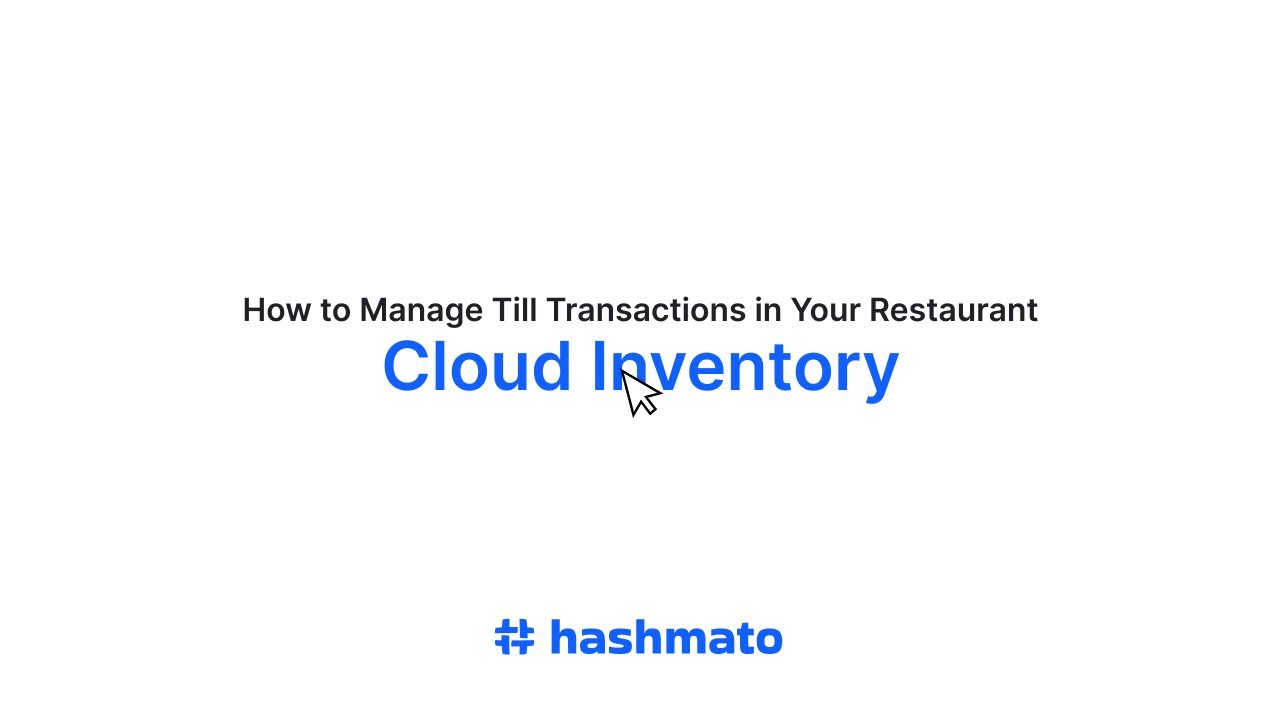 Hashmato POS | How to Manage Till Transactions in Your Restaurant