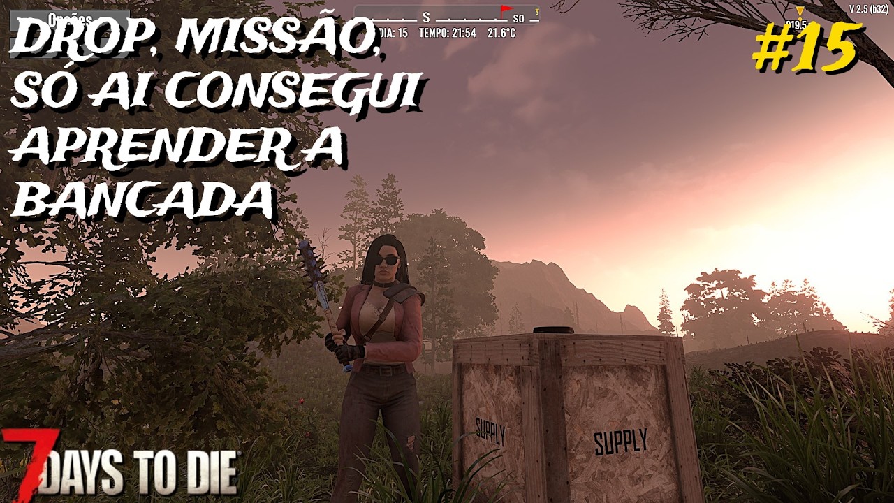 7 Days to Die, ep15, uma longa jornada ate aprendermos a fazer a bancada