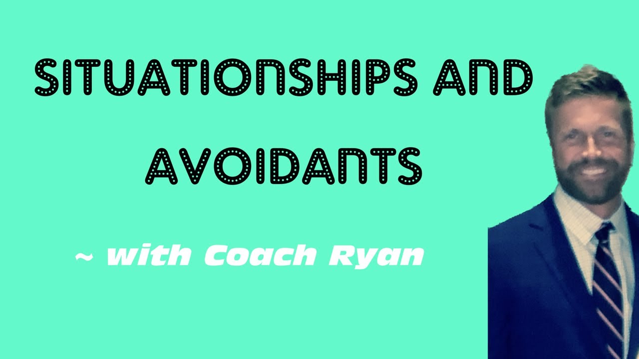Situationships and avoidants
