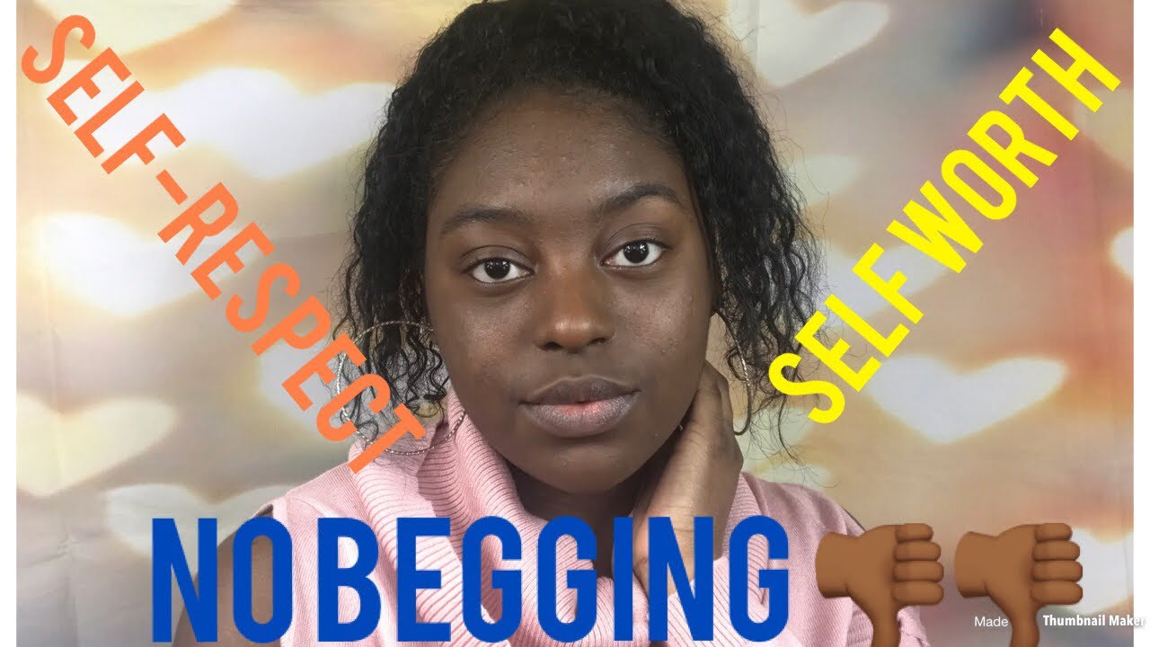 NEVER Beg Someone to be in Your Life/ Self-Respect Video