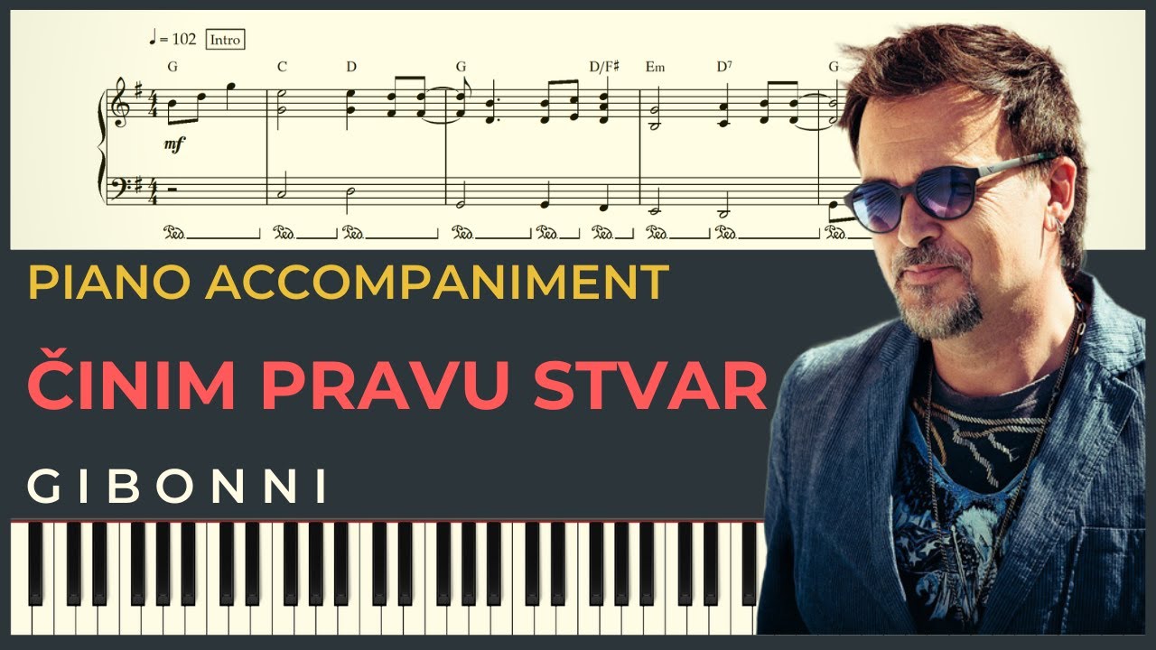 CINIM PRAVU STVAR – Gibonni | Piano Karaoke Cover & Tekst + NOTE za klavir