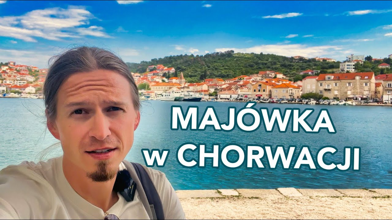 Maj&oacute;wka w Chorwacji - czy warto?