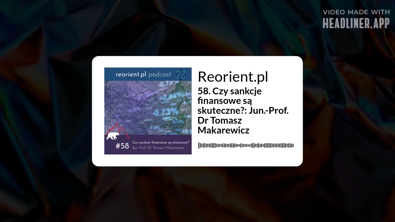 58. Czy sankcje finansowe są skuteczne?: Jun.-Prof. Dr Tomasz Makarewicz | Reorient.pl