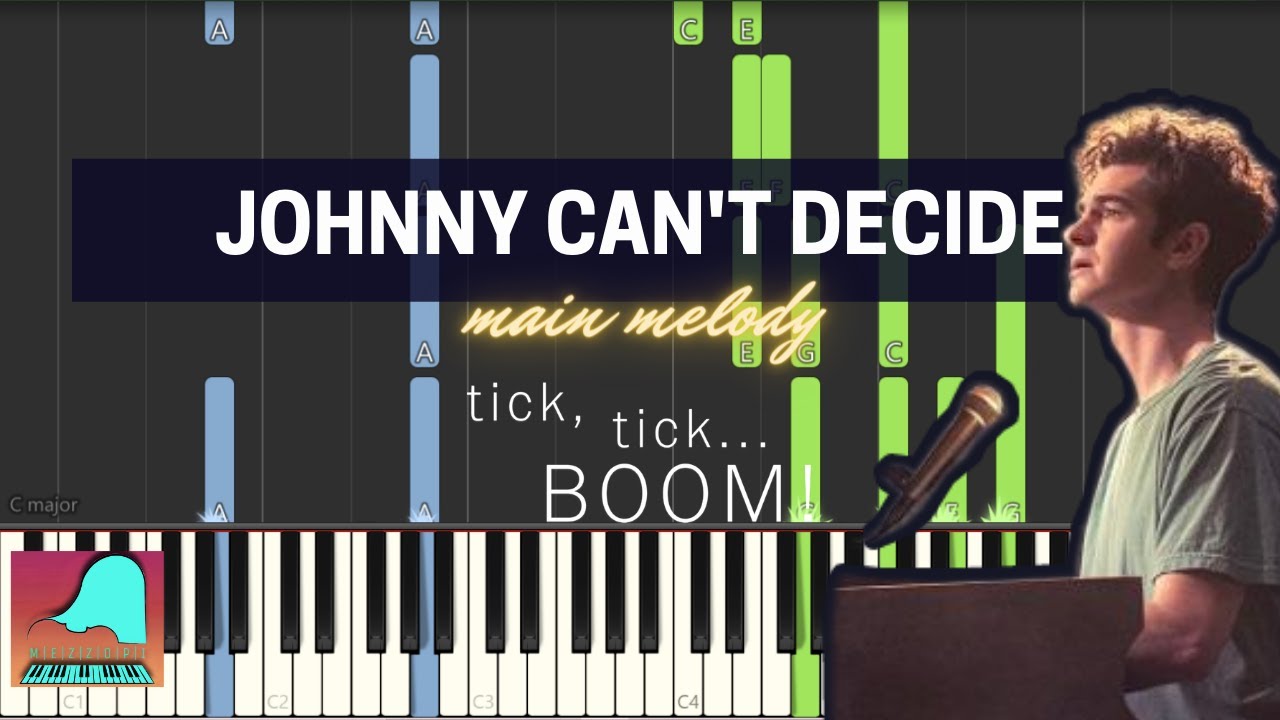 Johnny Can't Decide - Tick, tick... Boom! | Piano Tutorial (Synthesia)