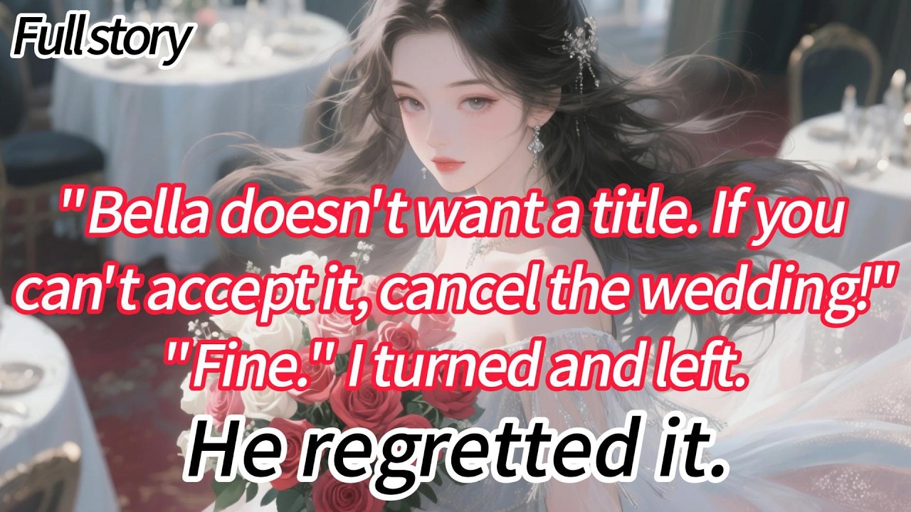 “Bella doesn’t want a title. If you can’t accept it,cancel the wedding!”“Fine.” I turned and left...