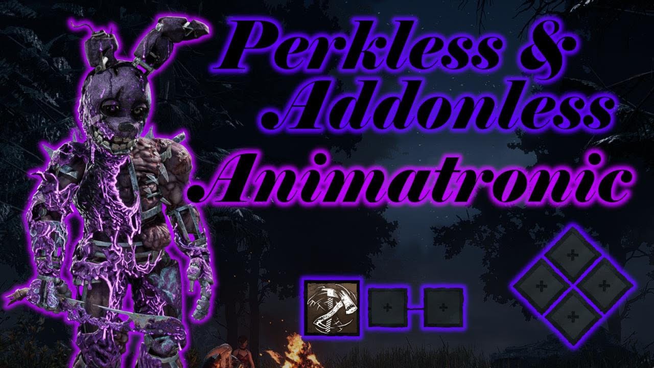 Perkless & Addonless: Animatronic Edition - DBD (Full Game)