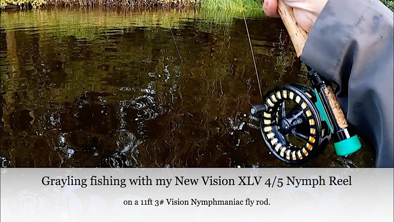 Grayling fishing with my new Vision XLV fly reel