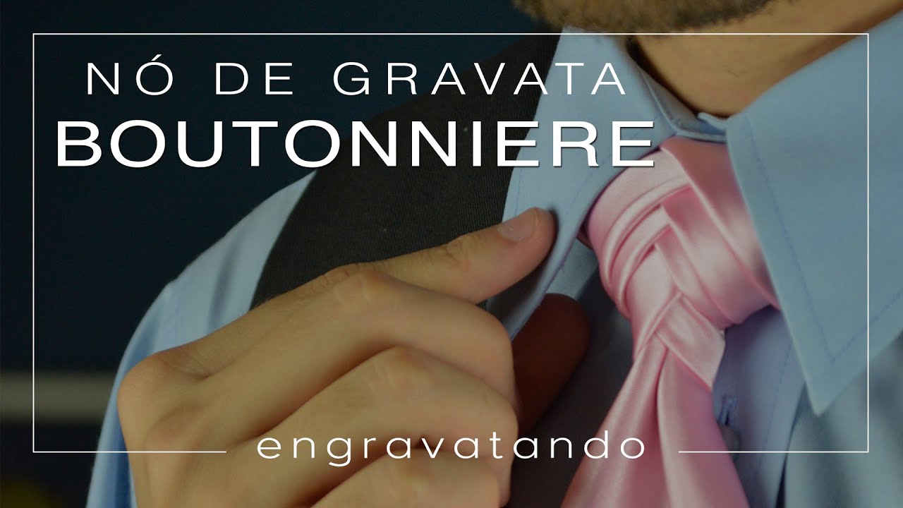 Tutorial de Gravata | Nó Boutonniere