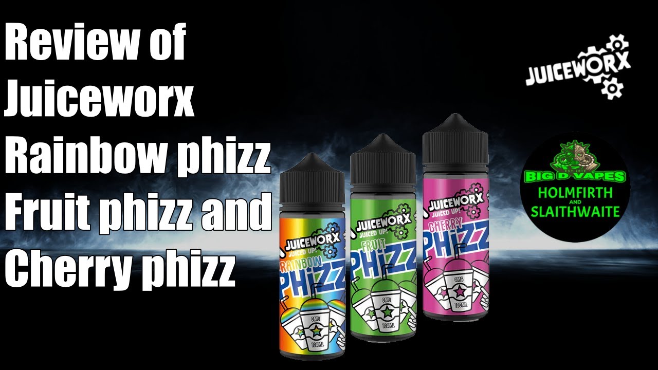 Juceworx E-liquid Phizz range . Rainbow, Fruit  and Cherry Review