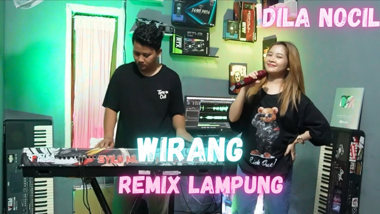 WIRANG REMIX LAMPUNG DILA NOCIL | | REMIX LAMPUNG TERBARU 2024