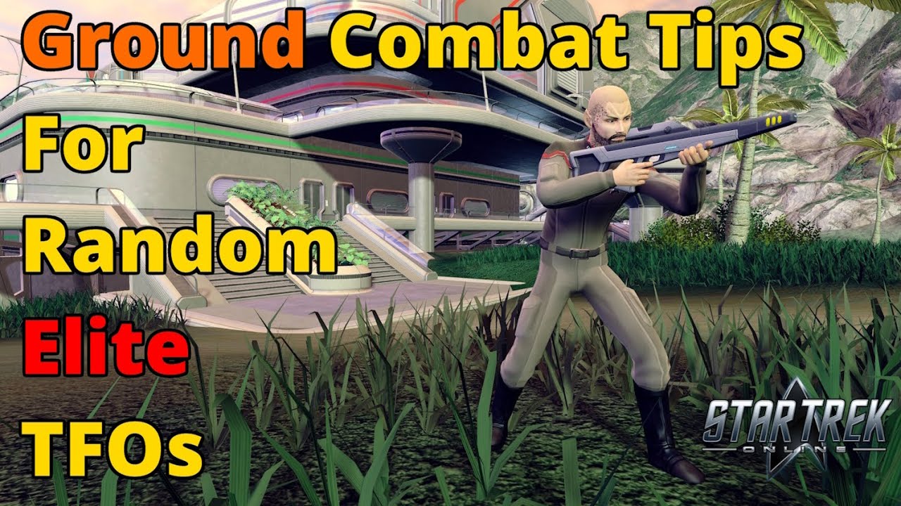 Ground Combat Tips for Random ELITE TFOs | Star Trek Online