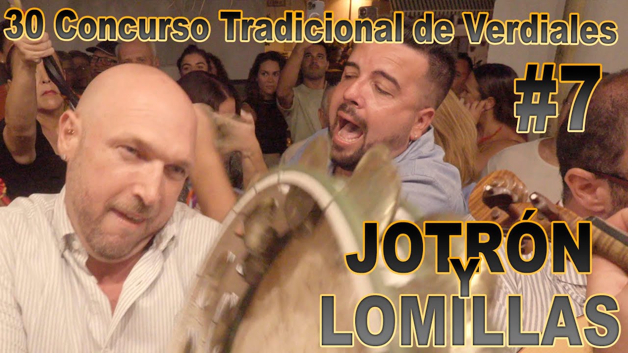 #7  - 30 Concurso Tradicional de Verdiales de Benagalbón - Jotrón y Lomillas