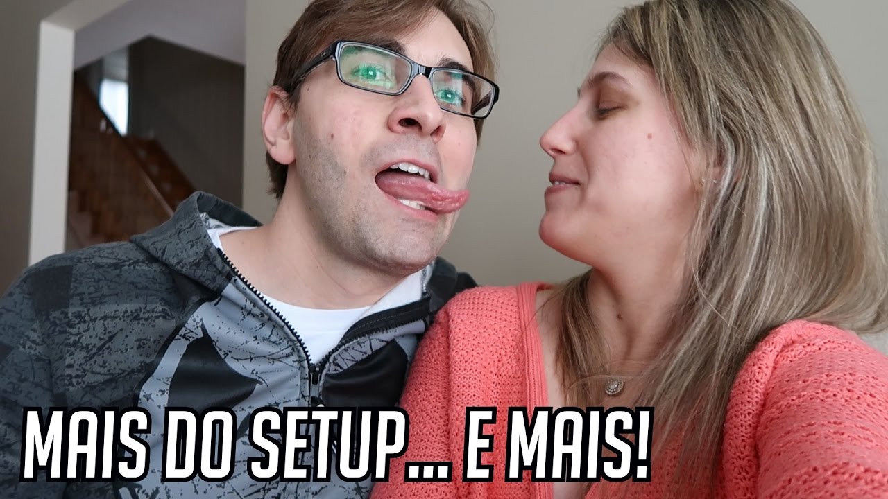 MAIS DO SETUP... E MAIS!