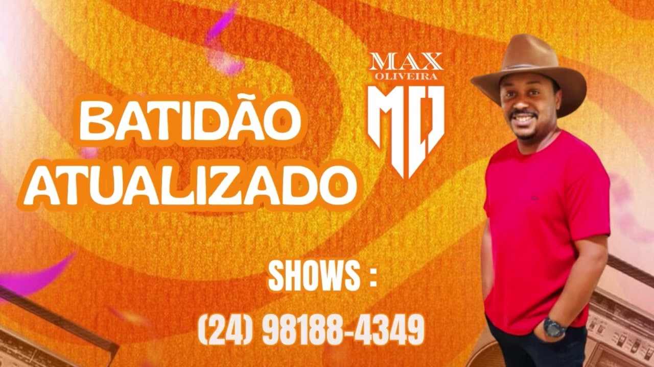 BATIDÃO ATUALIZADO MAX OLIVEIRA 2025
