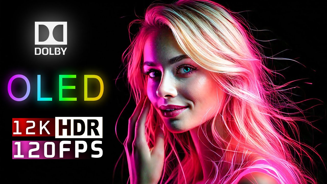 12K HDR UNREAL OLED BEAUTY OF THE WORLD 120 FPS | DOLBY VISION