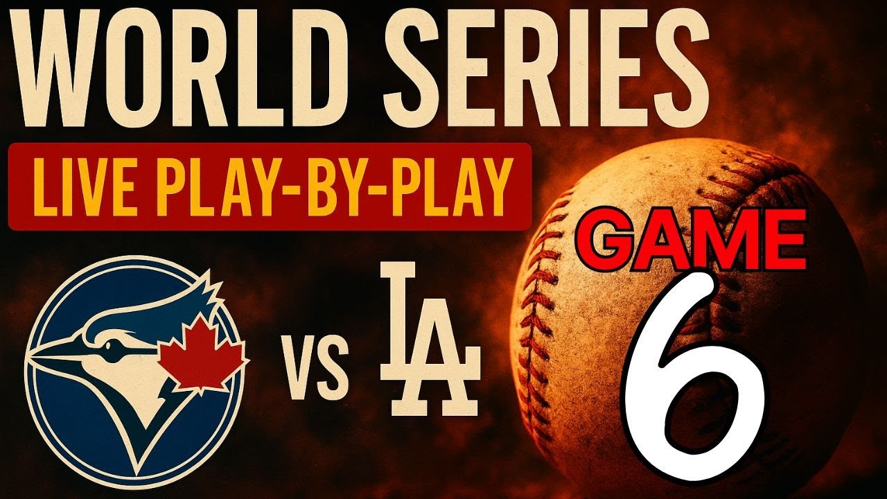 Dodgers vs Blue Jays WORLD SERIES GAME 6 LIVE Play-By-Play Oct. 31st 2025