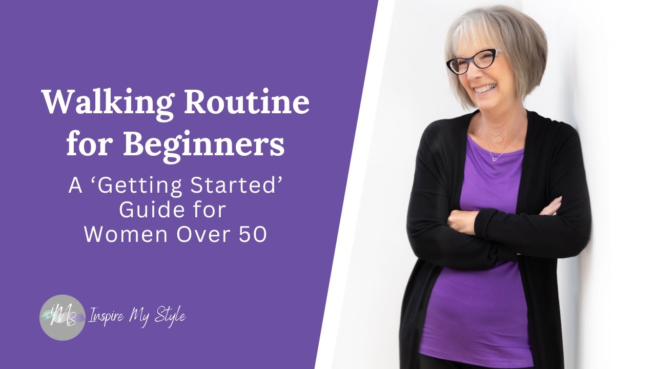Walking Routine for Beginners: A 'Getting Started' Guide for Women Over 50