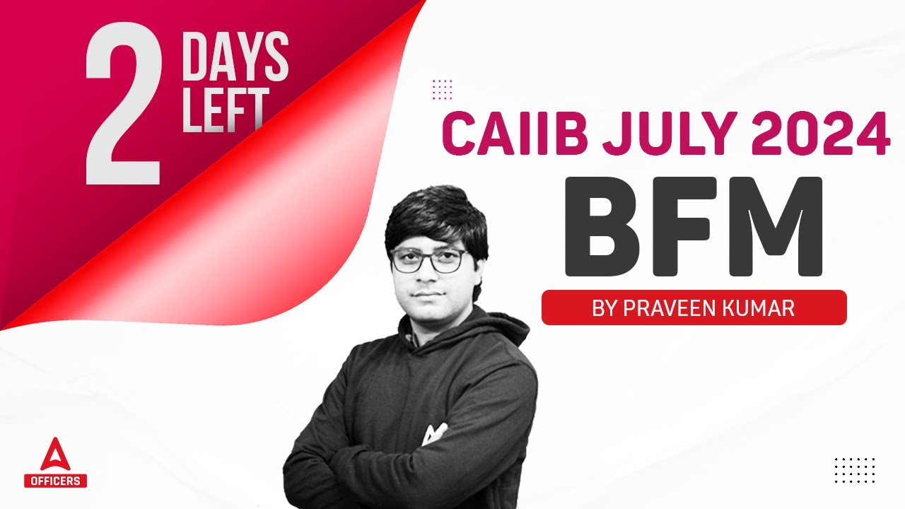 CAIIB July 2024 | CAIIB BFM Important Questions | CAIIB 2024 Classes #22