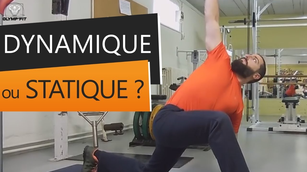 Étirements avant ou après le sport (stretching passif, actif, statique ou dynamique)