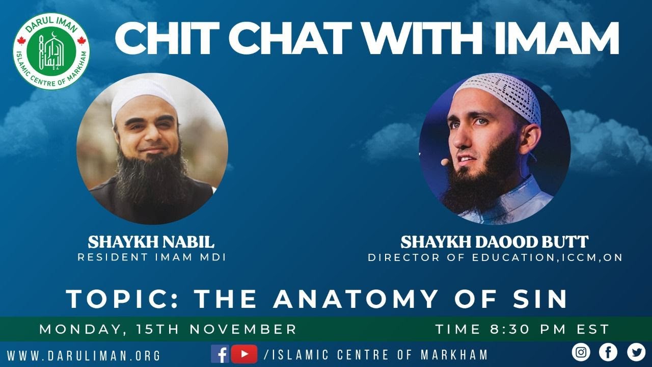 Chit Chat With Imam Nabil and Shaykh Daood Butt: " The Anatomy of Sin"