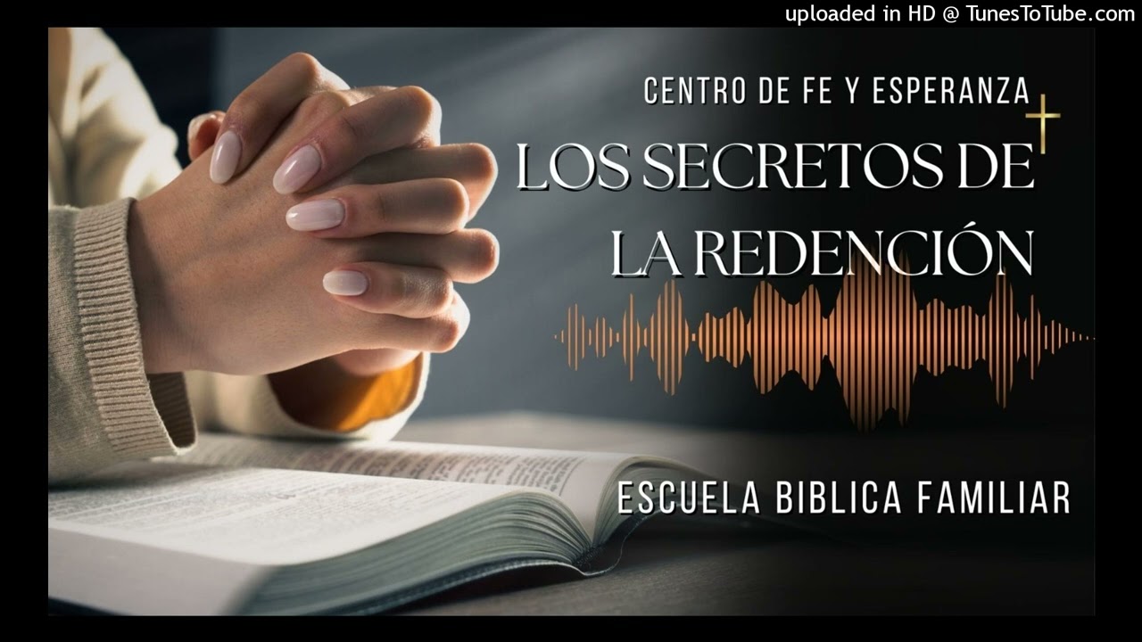 LOS SECRETOS DE LA REDENCIÓN. Parte 1