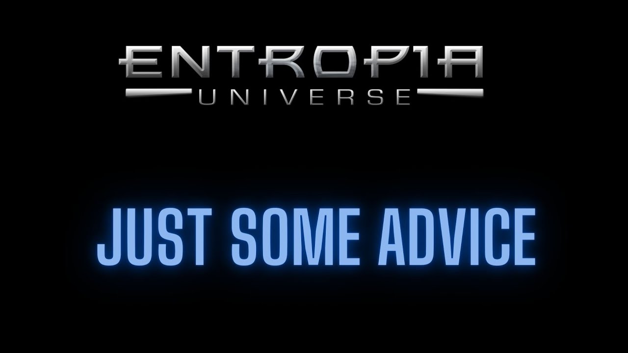 Entropia Universe: Some Advice For New Players